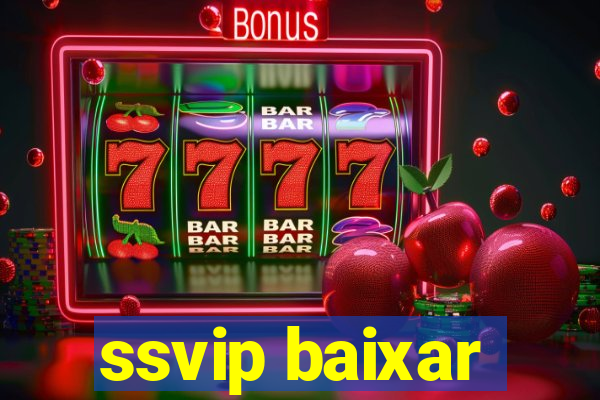 ssvip baixar